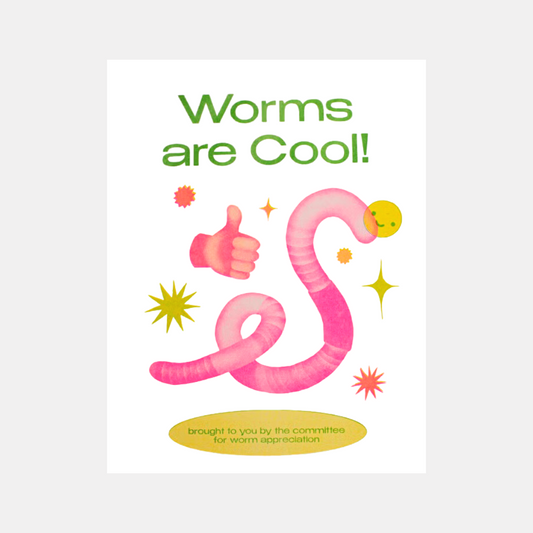 Worms Are Cool! Print