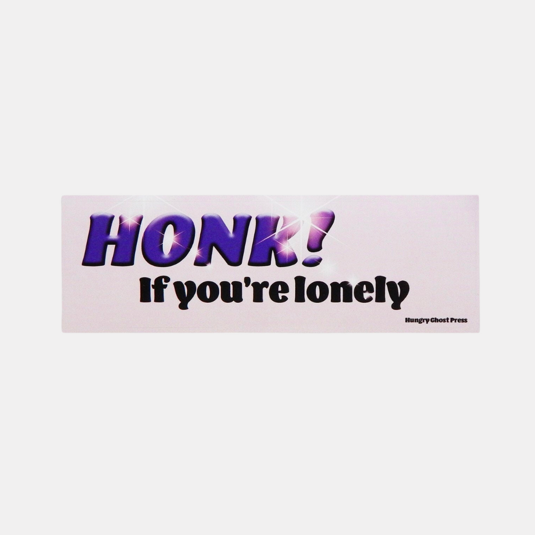 Honk If You're Lonely Bumper Sticker