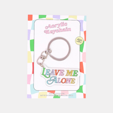 Load image into Gallery viewer, Leave Me Alone Keychain