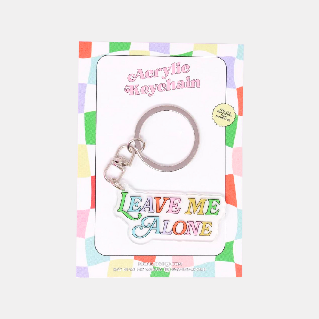 Leave Me Alone Keychain