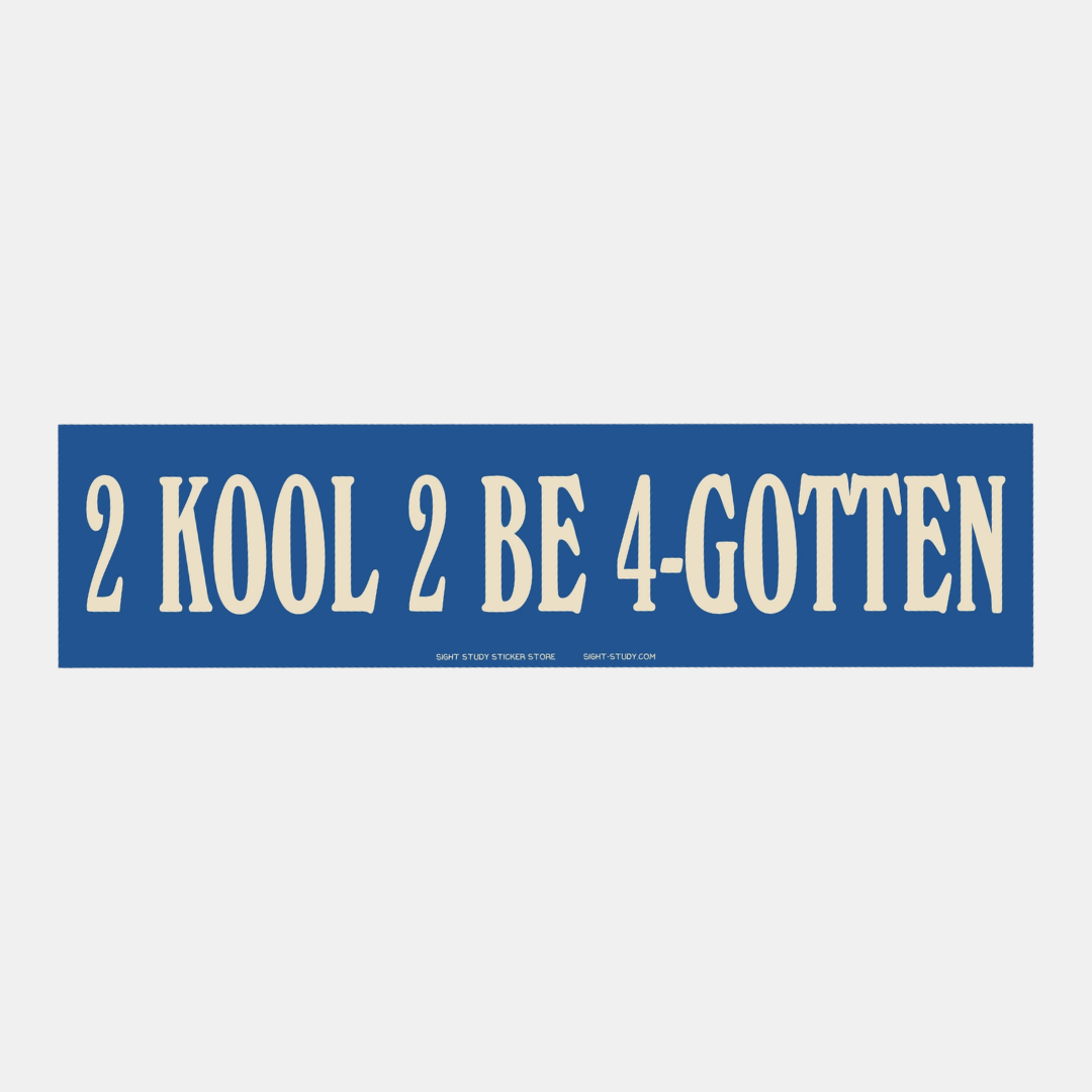 2 Kool Bumper Sticker