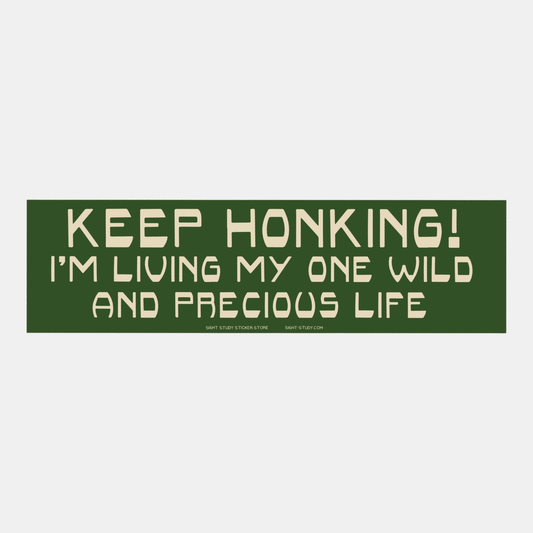 One Wild and Precious Life Bumper Sticker
