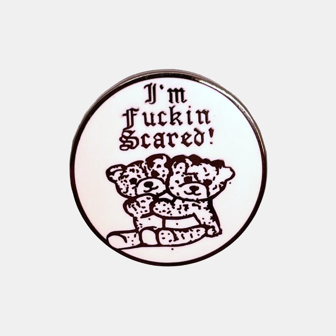 I'm Scared Enamel Pin