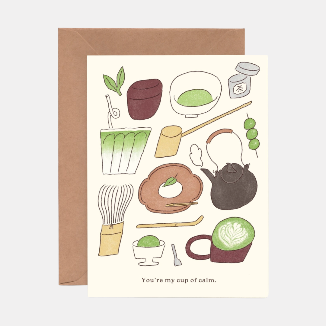You're My Cup Of Calm Matcha Card