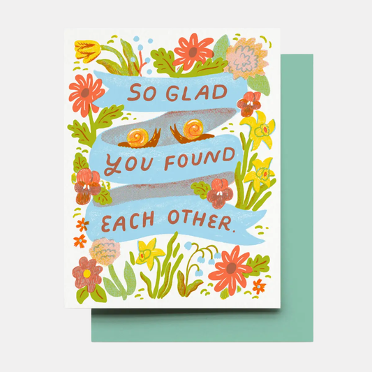 So Glad You Found Each Other Snails Card