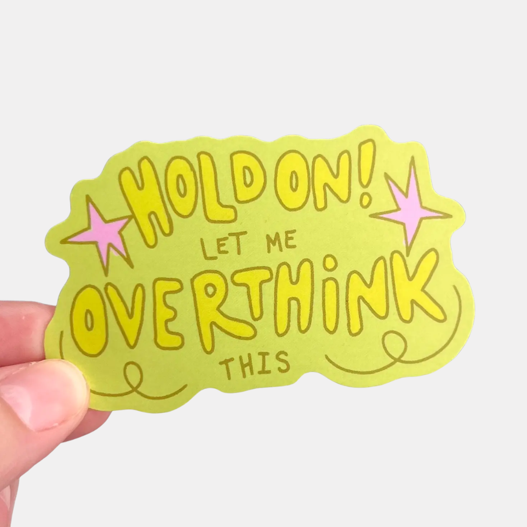 Let Me Overthink This Sticker