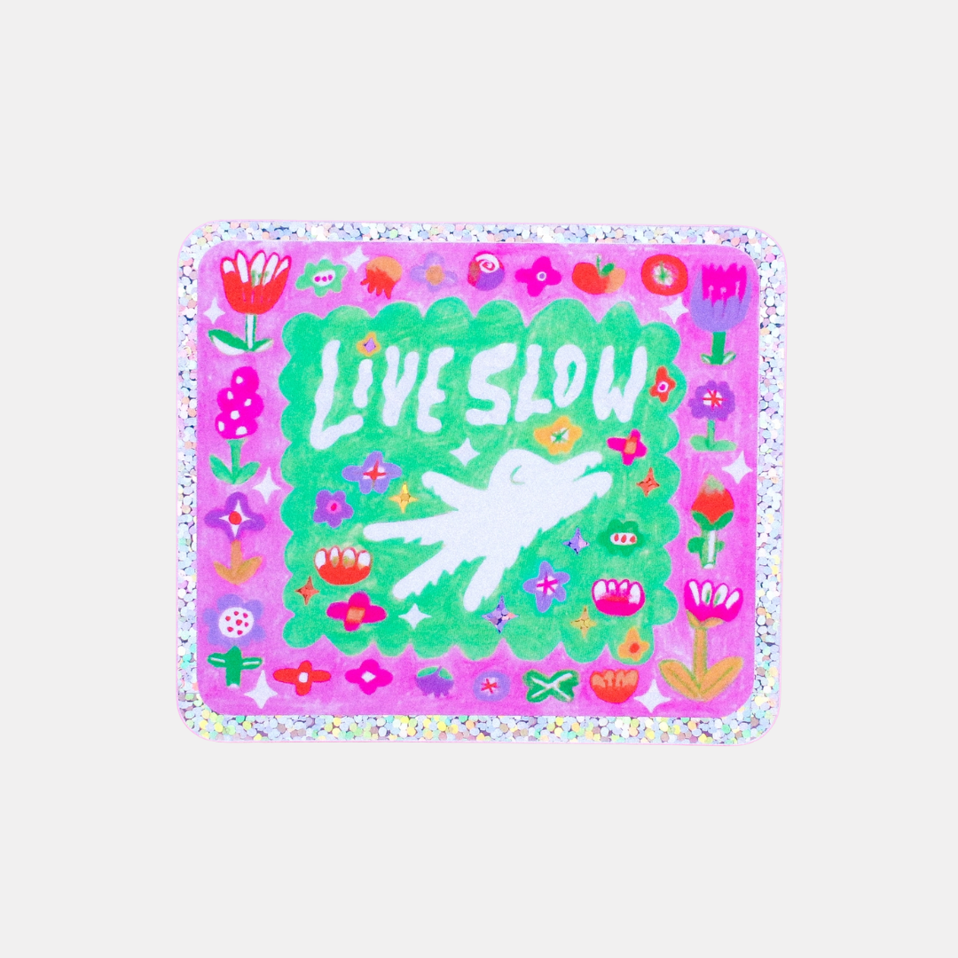 Live Slow Sticker