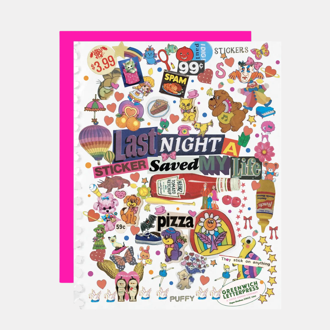 Last Night A Sticker Saved My Life Card