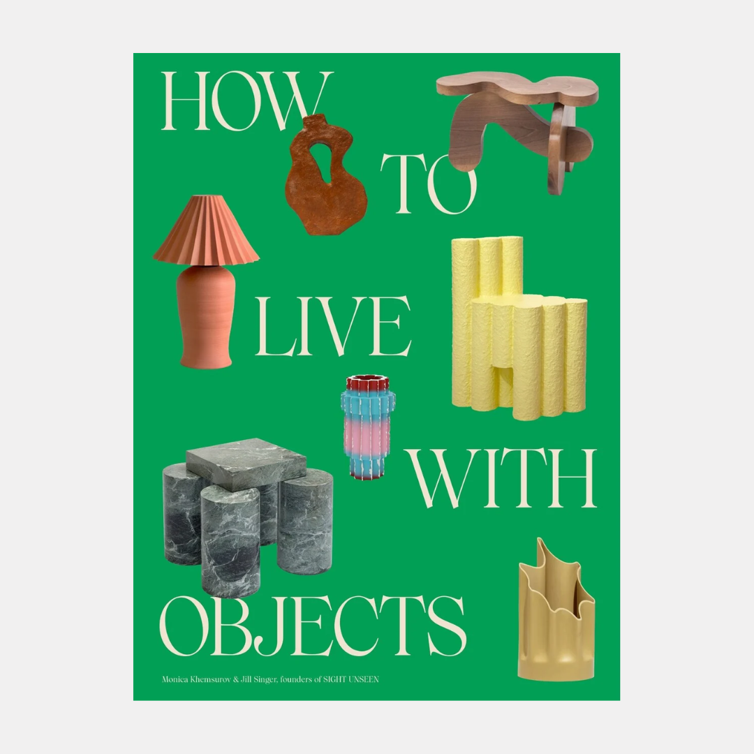 How to Live with Objects