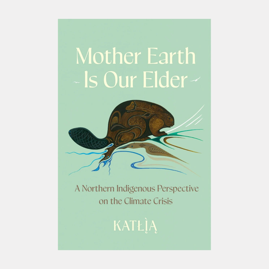 Mother Earth Is Our Elder