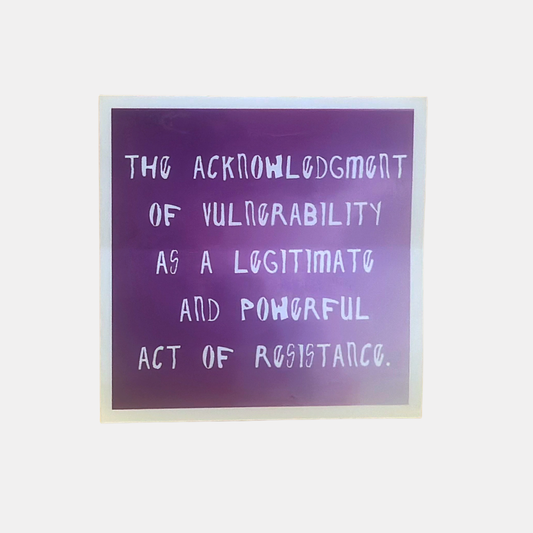Vulnerability as Resistance Sticker