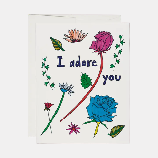 Flowers I Adore You Card