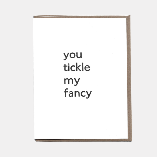 You Tickle My Fancy Card