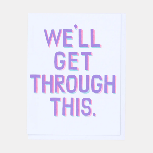We'll Get Through This Card