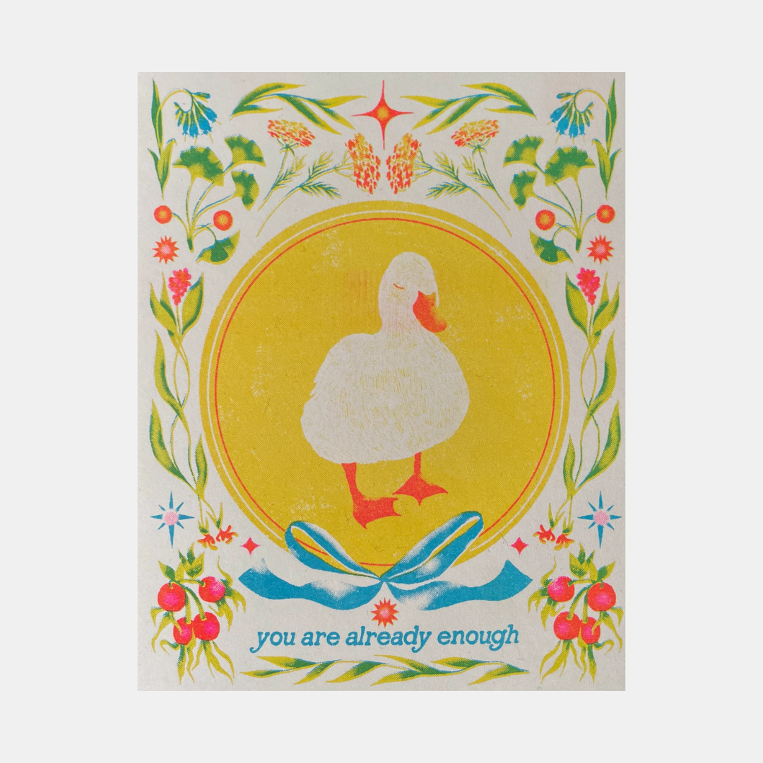 Duck You Are Enough Risograph Print