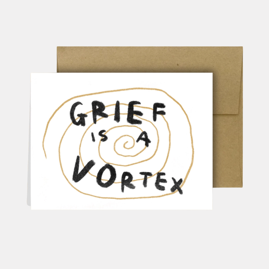Grief is a Vortex Card