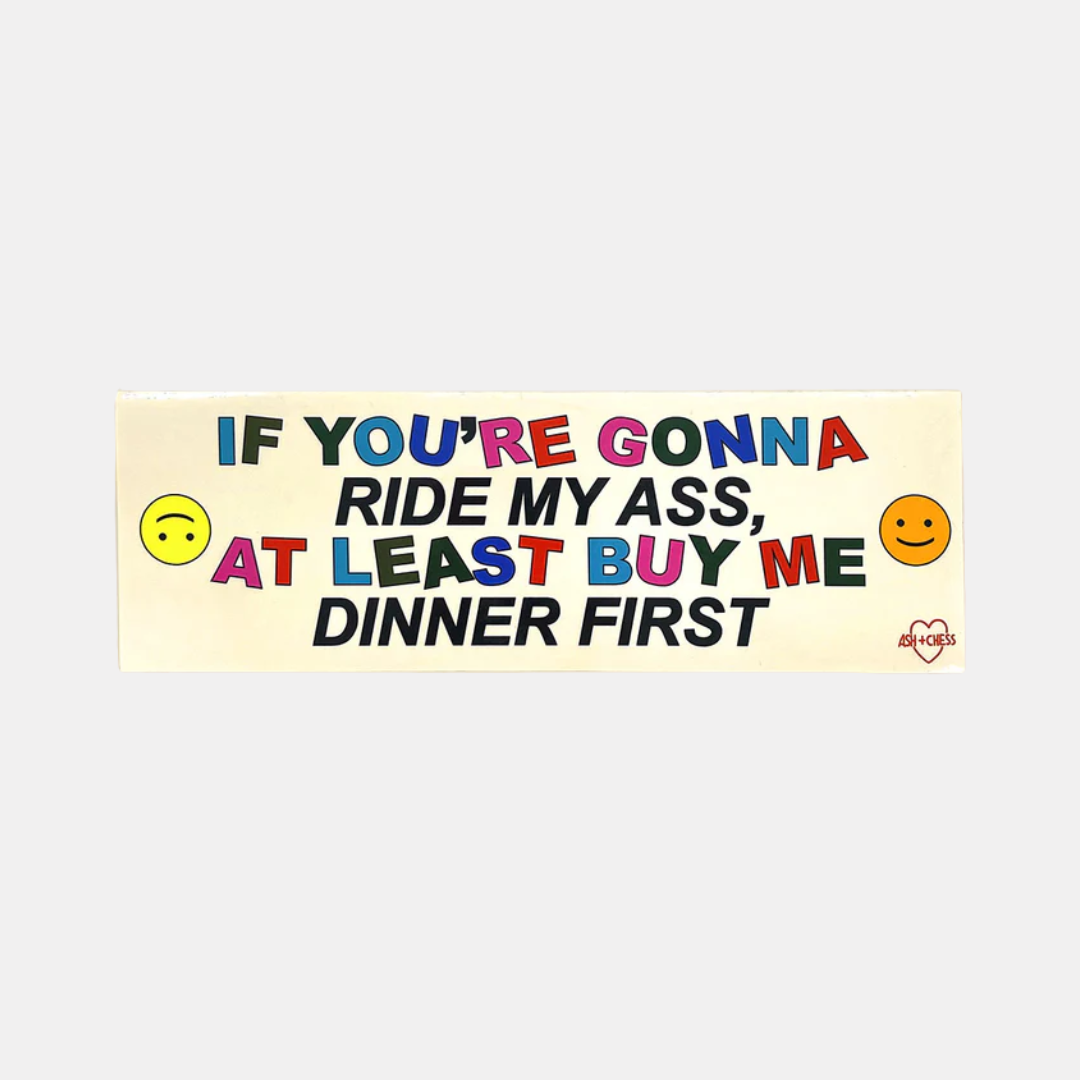 Buy Me Dinner First Bumper Sticker