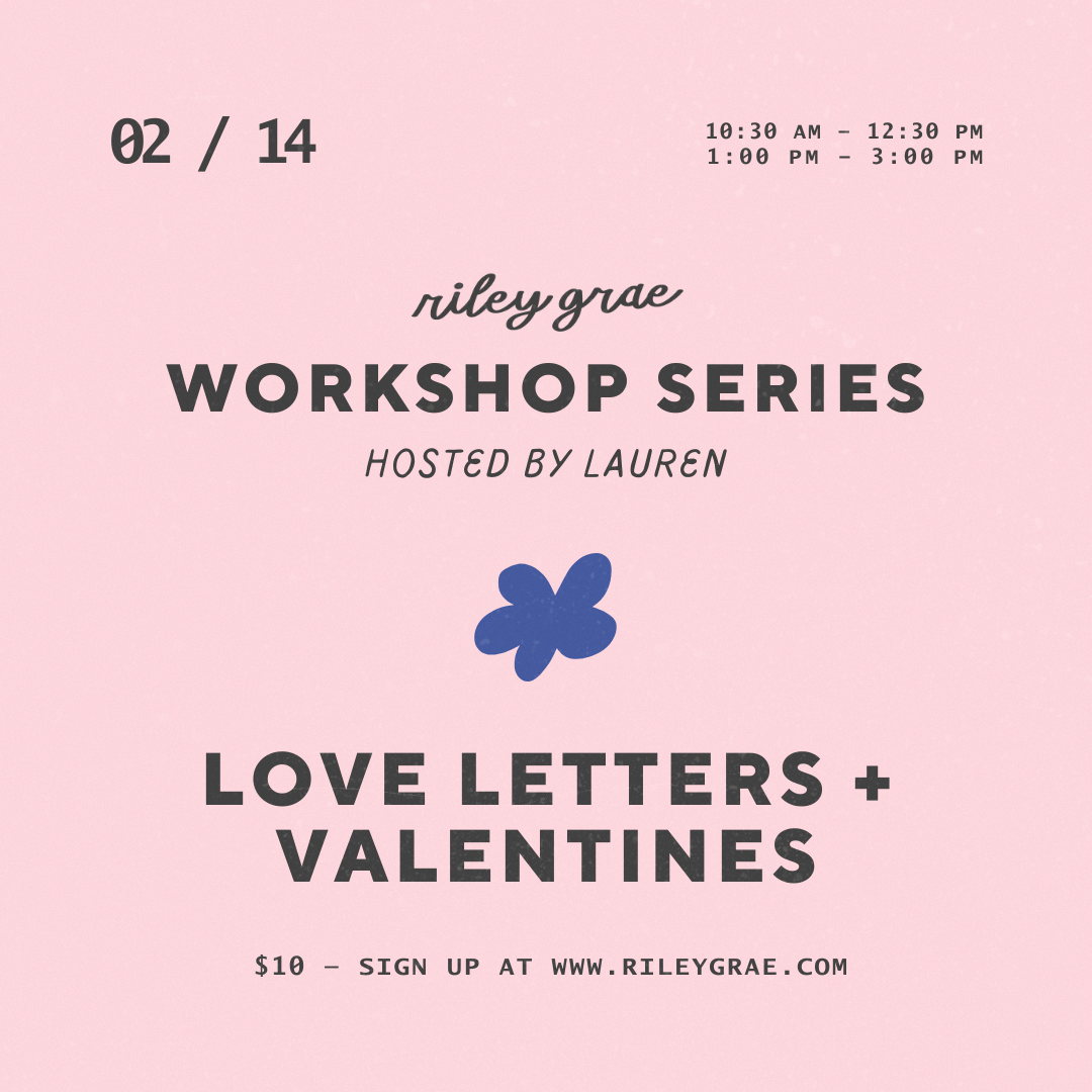 Love Letters + Valentines Workshop - February 14