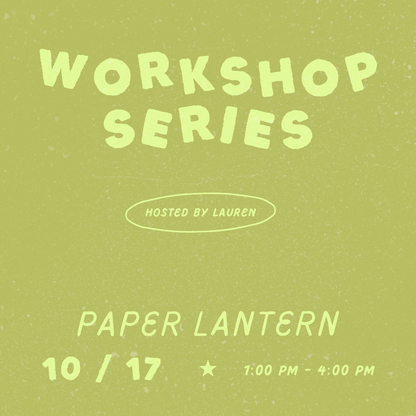 Paper Lantern Workshop • October 17