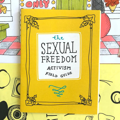 Sexual Freedom Activism Field Guide Zine