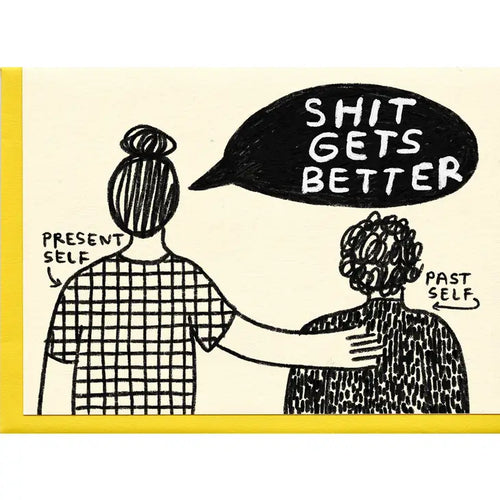 Shit Gets Better Card