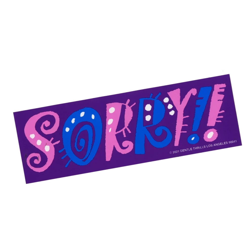 Sorry!! Bumper Sticker